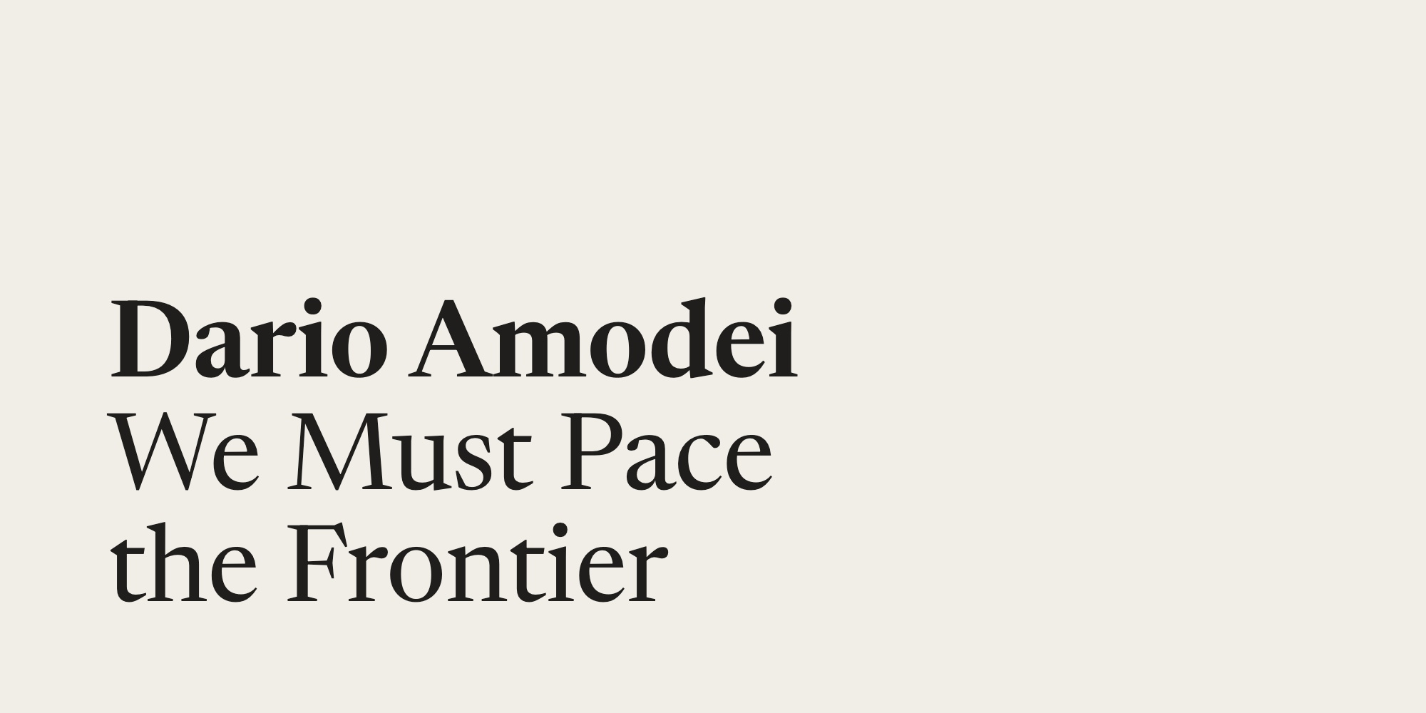 Title card for Dario Amodei’s essay We Must Pace the Frontier